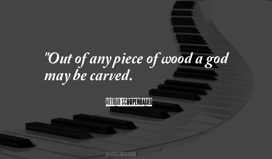 Carved In Wood Quotes #138865