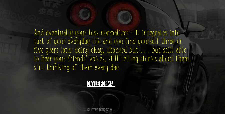 Yourself And Your Friends Quotes #127874