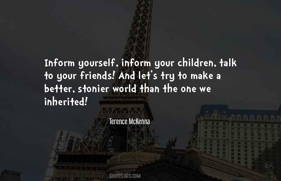 Yourself And Your Friends Quotes #1325247
