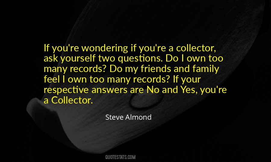 Yourself And Your Friends Quotes #561508