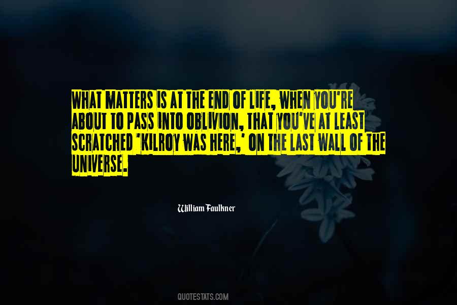 Quotes About The End Of Your Life #11726