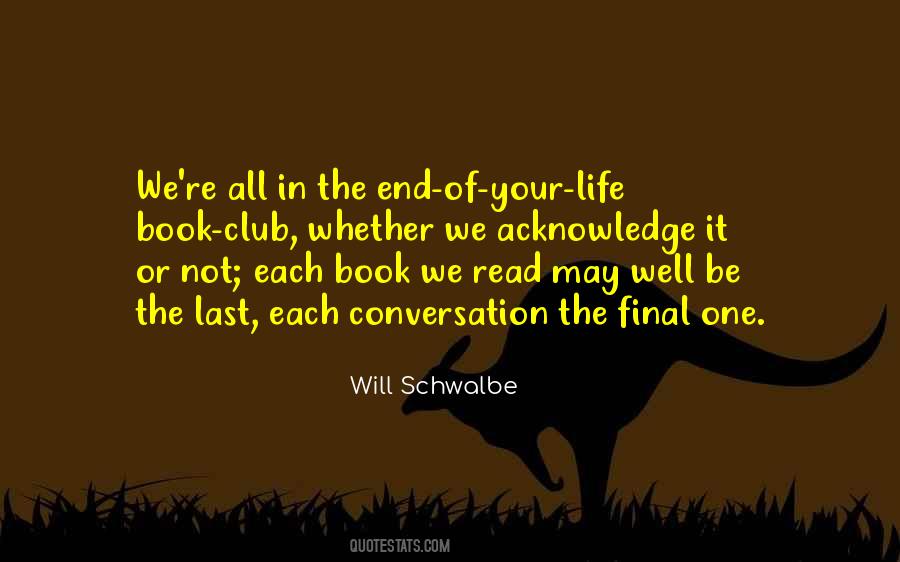 Quotes About The End Of Your Life #145858