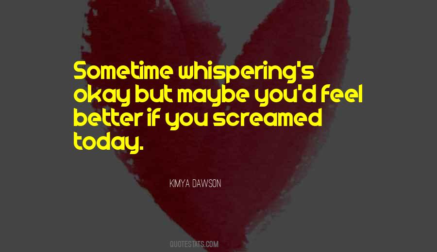 Quotes About Screamed #1258832