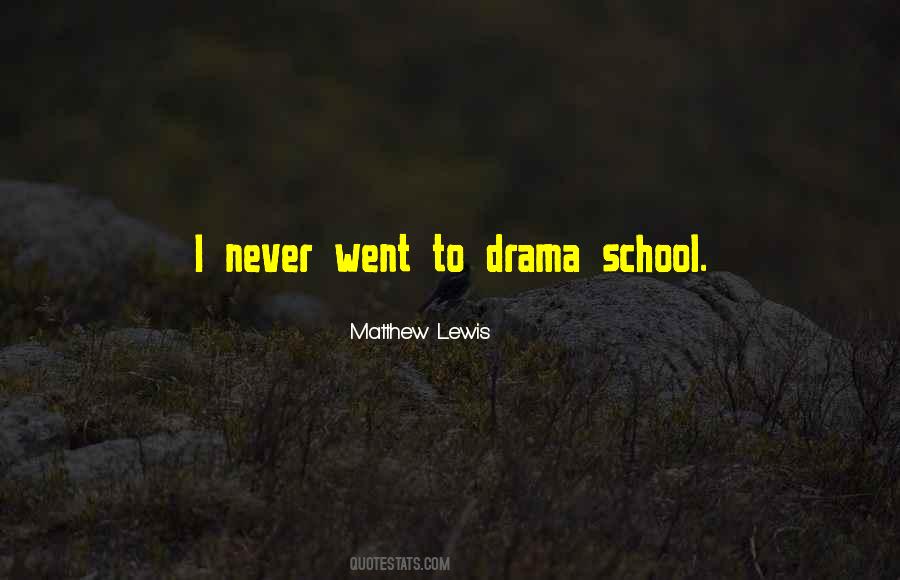 Quotes About Too Much Drama #25390