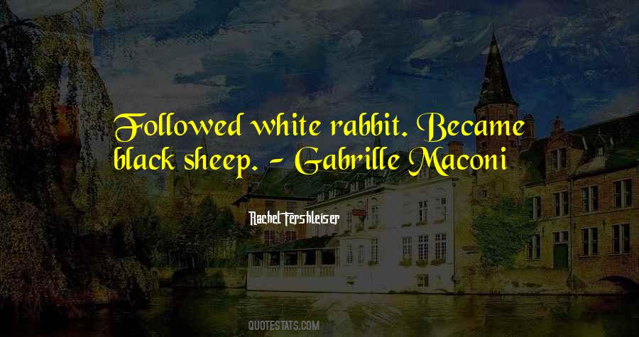 Quotes About White Rabbit #469539
