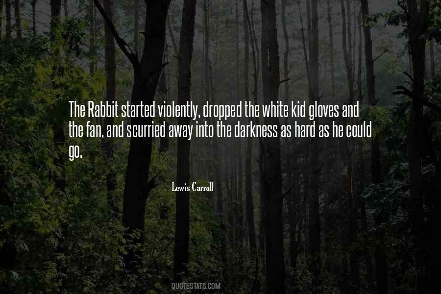 Quotes About White Rabbit #936060