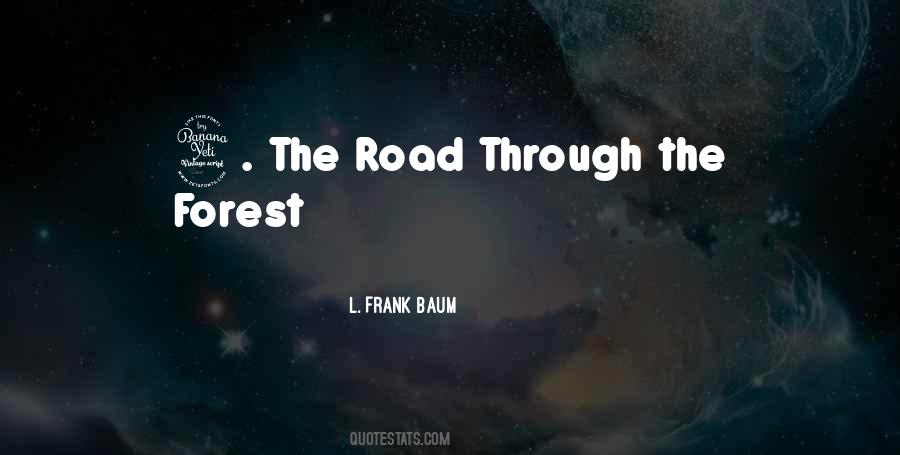Quotes About Forest Road #1309876