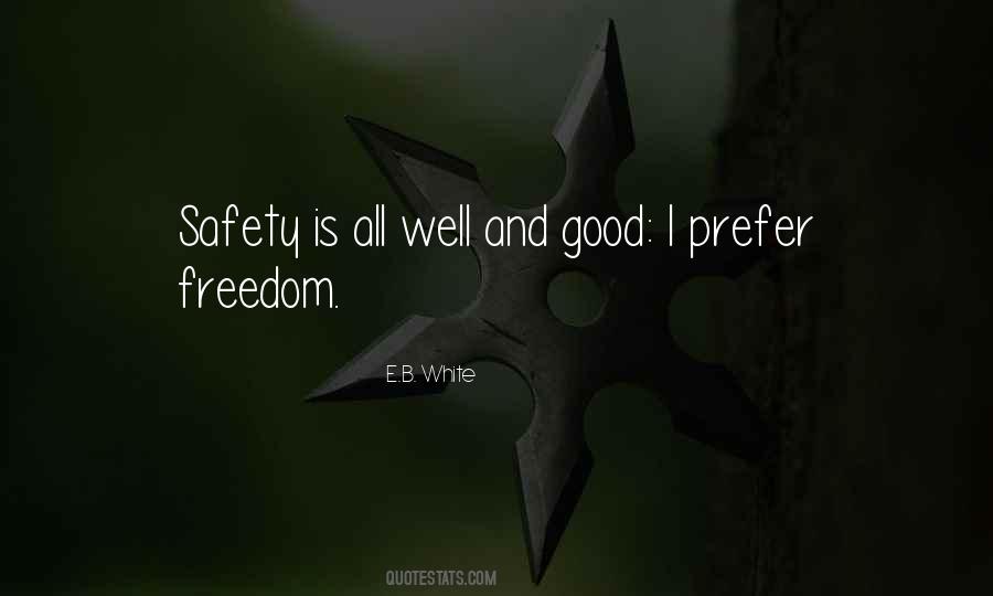 Quotes About Freedom And Safety #1362303