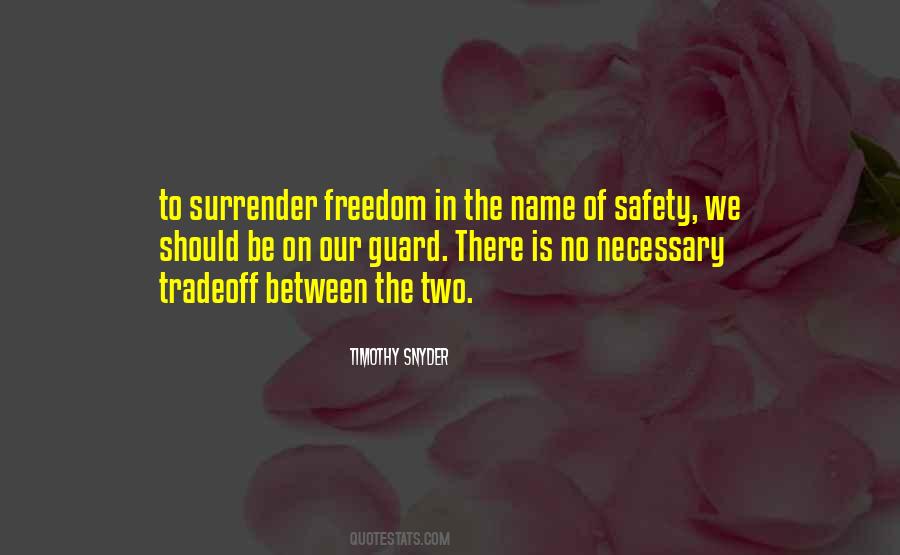Quotes About Freedom And Safety #1778674