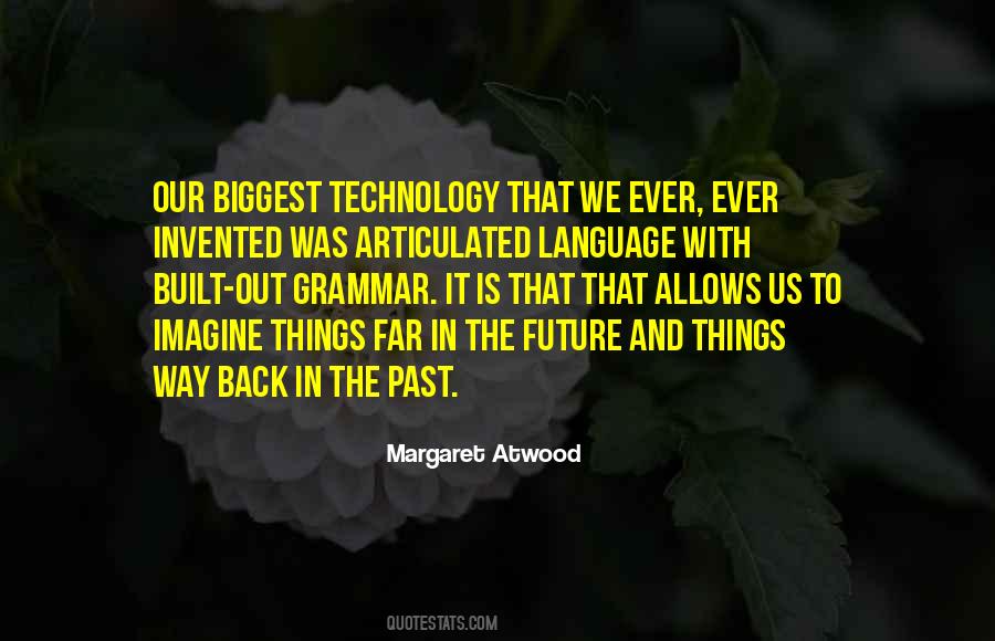 Quotes About Future Technology #606225