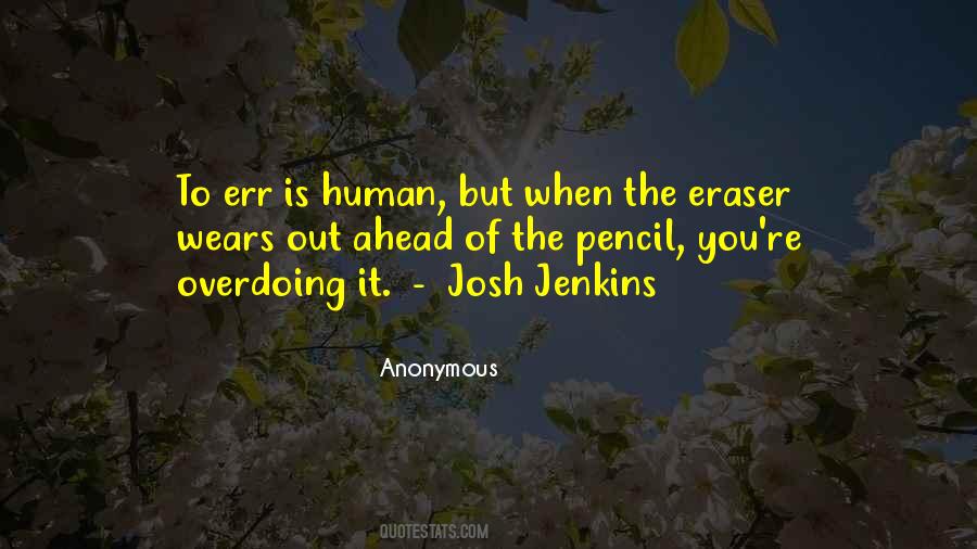 Err Is Human Quotes #1177980