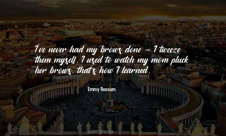 Quotes About Tweeze #1342292