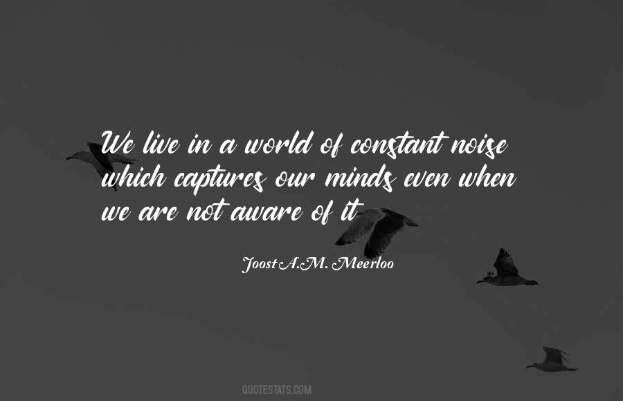 We Live In A World Quotes #1423053