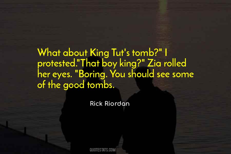 Quotes About King Tut's Tomb #1402250