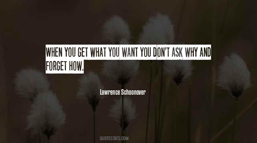 Quotes About When You Get What You Want #452803