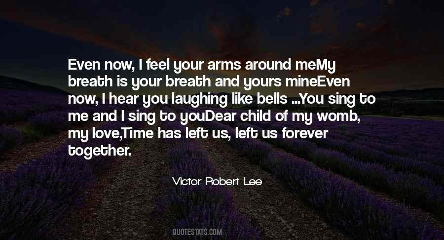 Quotes About Your Arms Around Me #526690