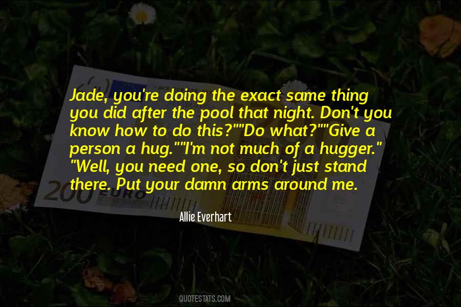 Quotes About Your Arms Around Me #685787