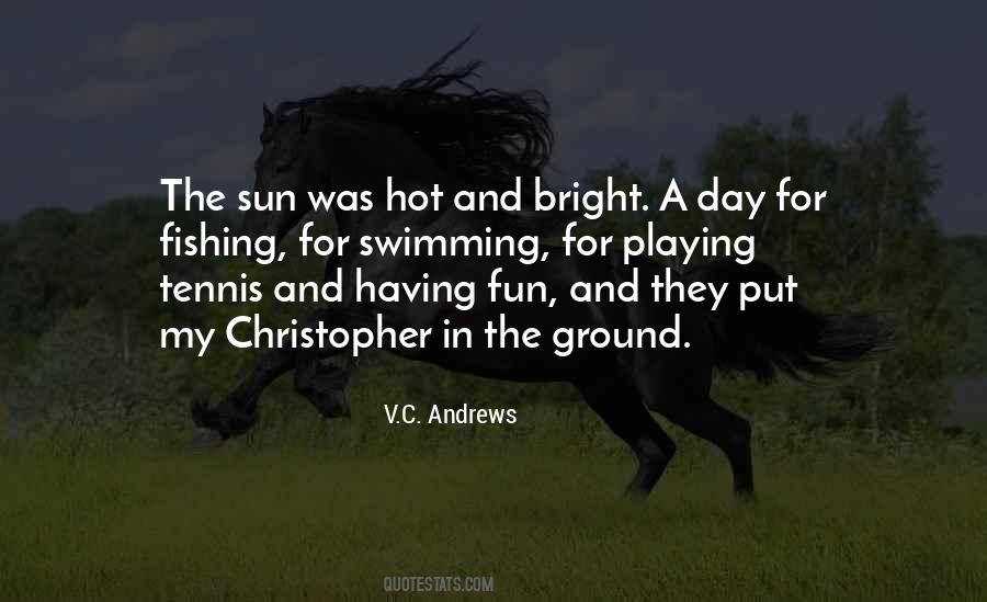 Quotes About Having Fun In The Sun #1053743