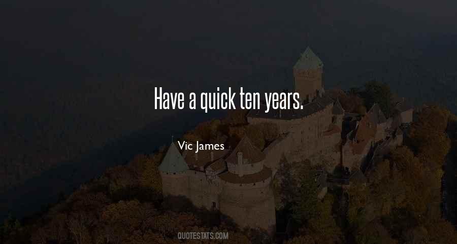 Quotes About Vic #1086384