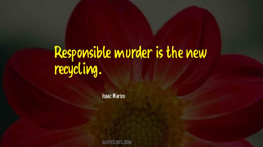Quotes About The Recycling #813271