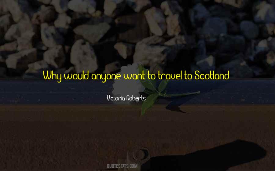 Quotes About Scottish Scotland #231274