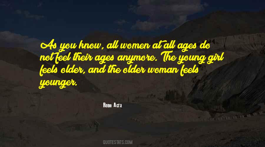 Younger And Older Quotes #599666