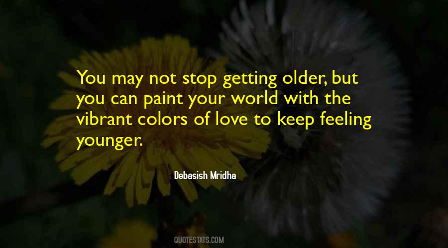 Younger And Older Quotes #918258