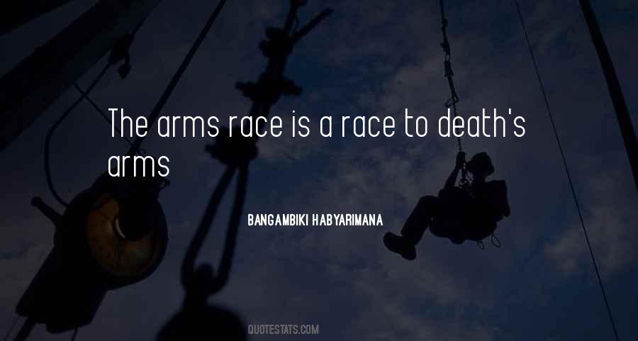 Quotes About Arms Race #1021824