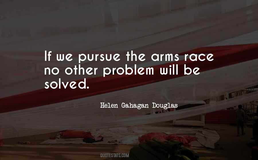 Quotes About Arms Race #348846