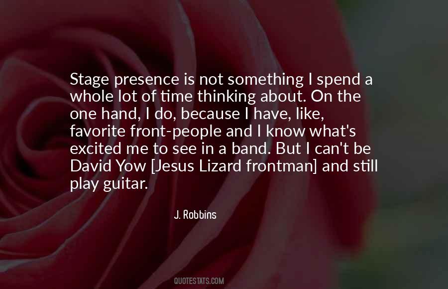 Quotes About Stage Presence #848318