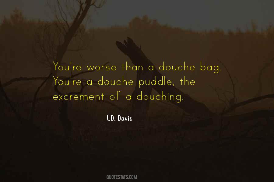 Quotes About Douche #1114771