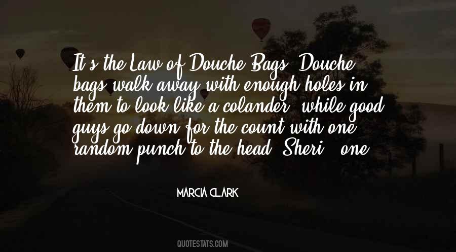 Quotes About Douche #421500