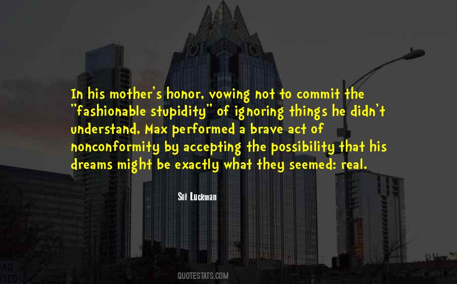 Quotes About Ignoring Your Mother #931766