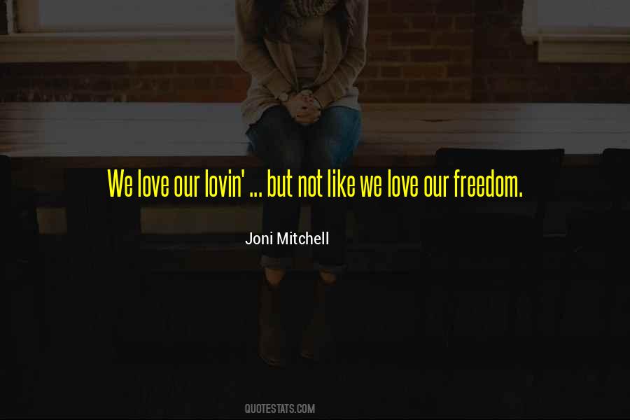 Freedom Not Quotes #2682