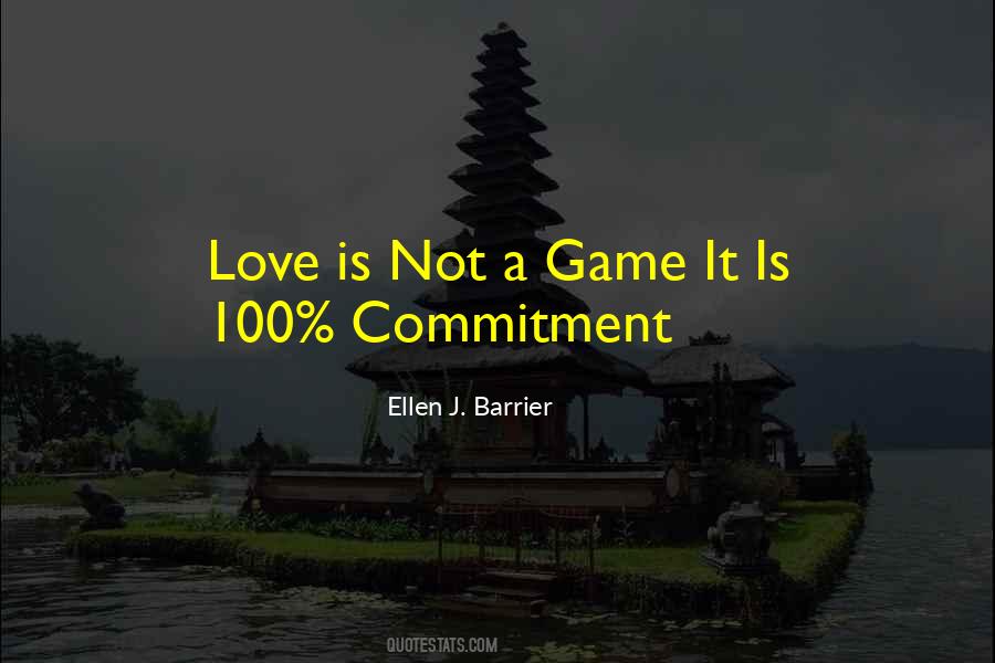 Quotes About Love Is Not A Game #772586