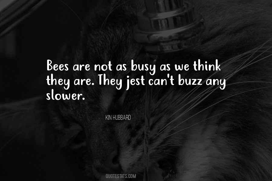 They Are Busy Quotes #548728