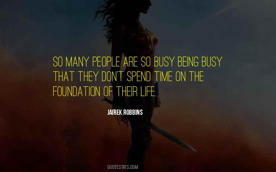 They Are Busy Quotes #824671