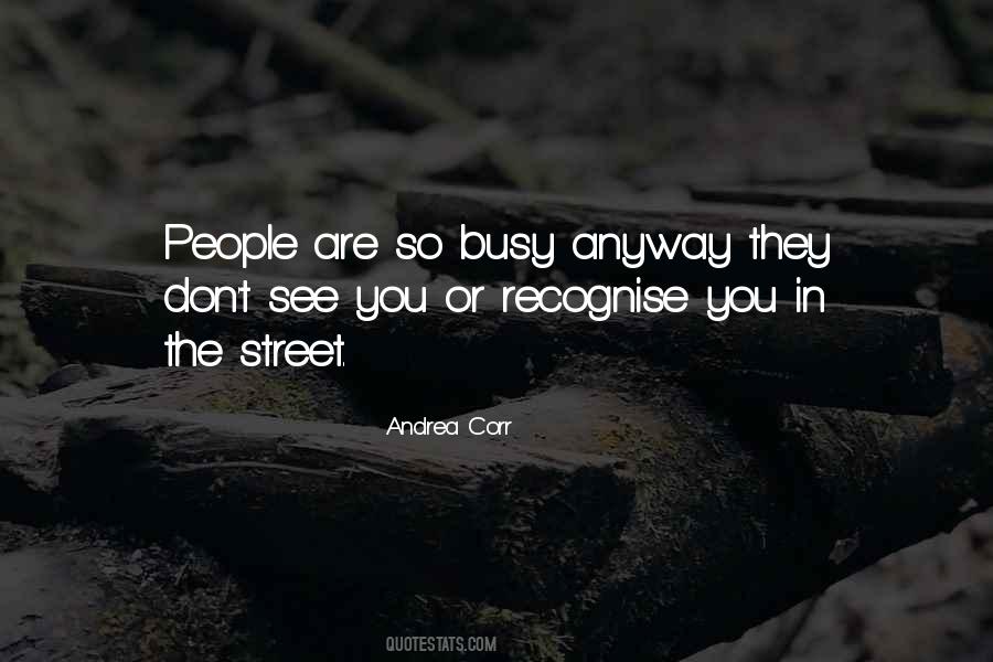 They Are Busy Quotes #977470