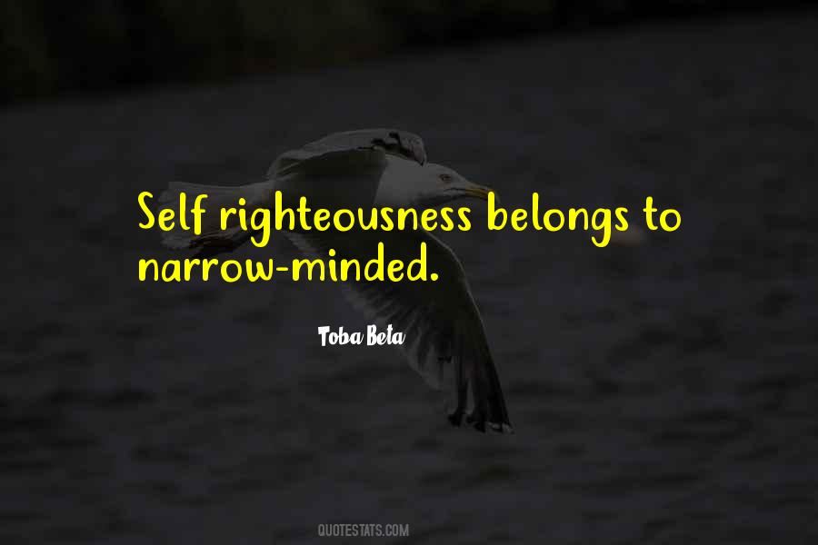 Quotes About Self Righteousness #1296334