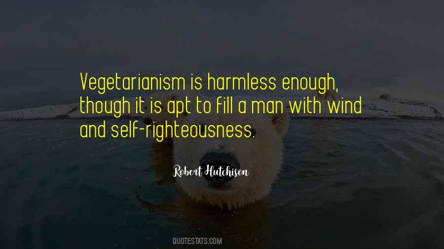 Quotes About Self Righteousness #1689566