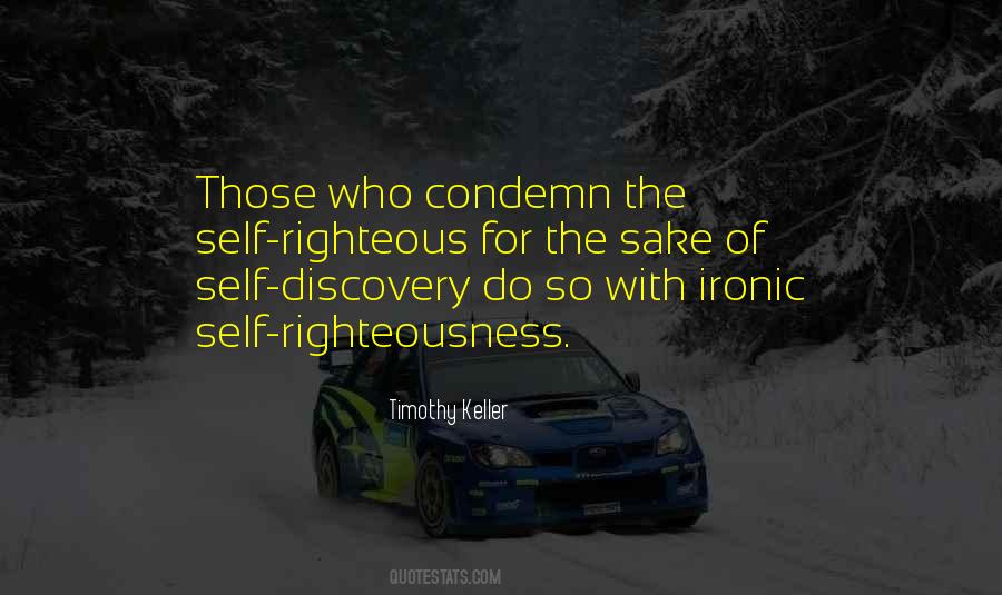 Quotes About Self Righteousness #1734860