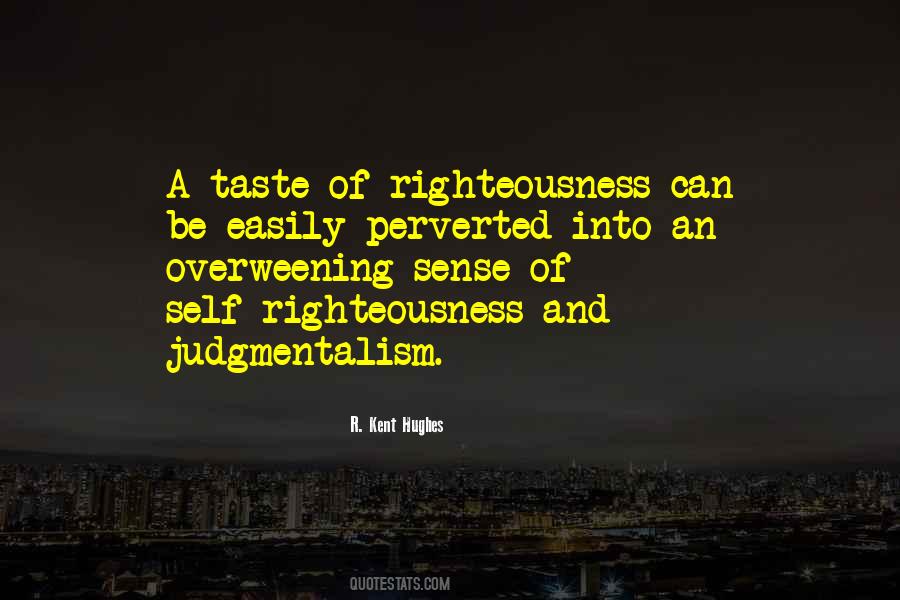 Quotes About Self Righteousness #1778934