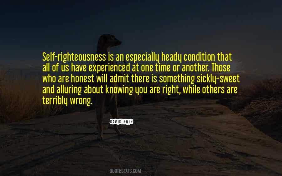 Quotes About Self Righteousness #463328