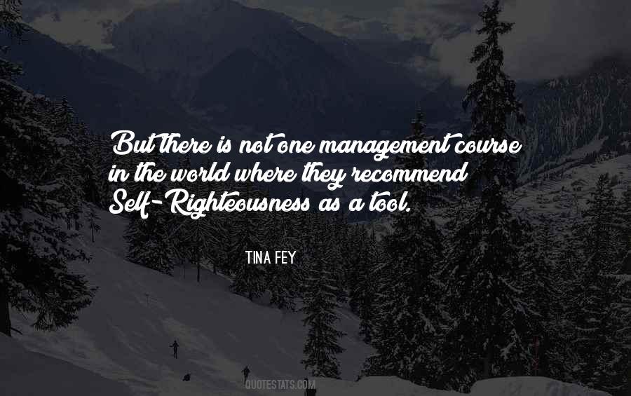 Quotes About Self Righteousness #618403