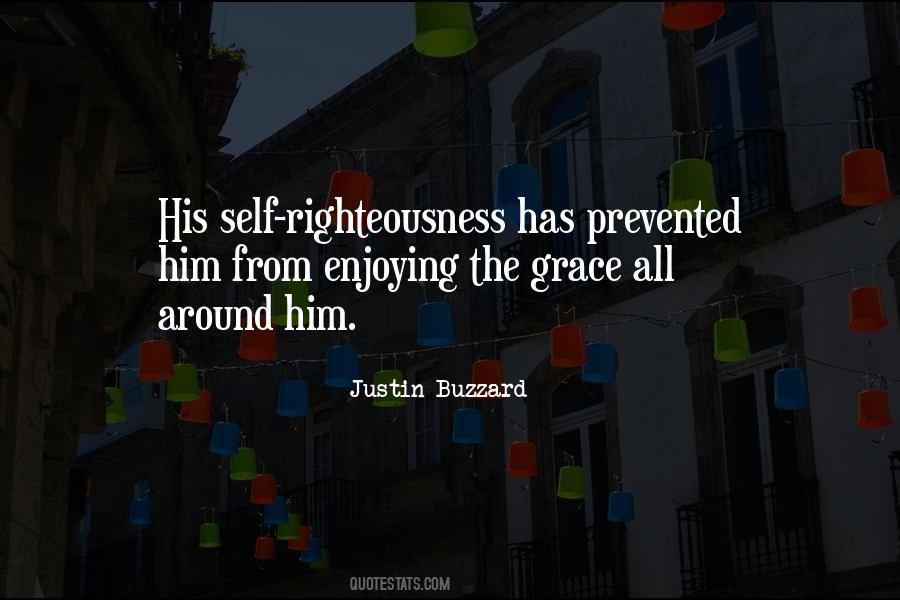 Quotes About Self Righteousness #667325