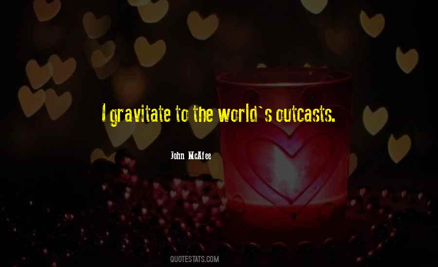Quotes About Outcasts #1490381