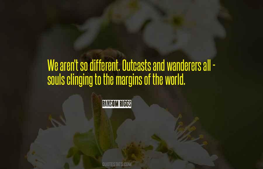 Quotes About Outcasts #1765937