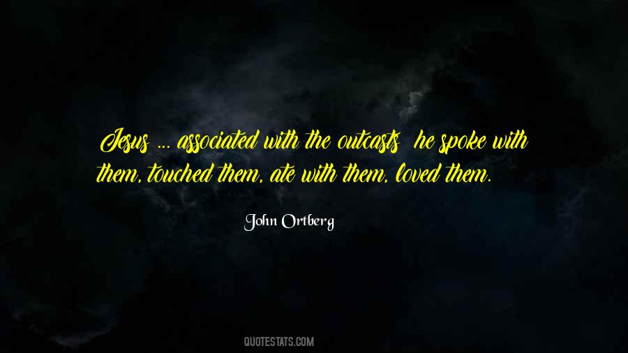 Quotes About Outcasts #414107