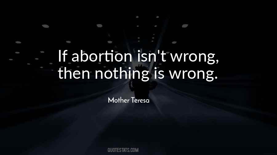 Quotes About Abortion Is Wrong #1302940