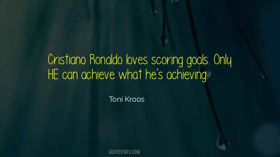 Quotes About Scoring Goals #644566